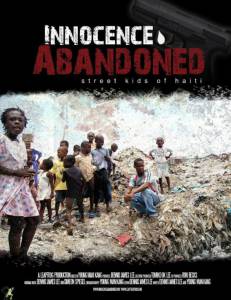 Innocence Abandoned: Street Kids of Haiti - (2013)