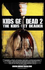 Kids Get Dead 2: The Kids Get Deader () - (2014)