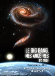 Le big bang, mes anctres et moi - (2009)