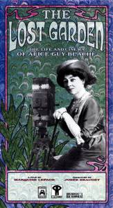 Le jardin oubli: La vie et l'oeuvre d'Alice Guy-Blach - (1995)