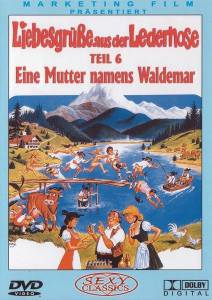 Liebesgre aus der Lederhose 6: Eine Mutter namens Waldemar - (1982)