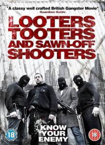 Looters, Tooters and Sawn-Off Shooters - (2014)