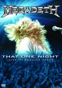 Megadeth: That One Night - Live in Buenos Aires () - (2007)