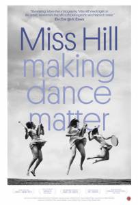 Miss Hill: Making Dance Matter - (2014)
