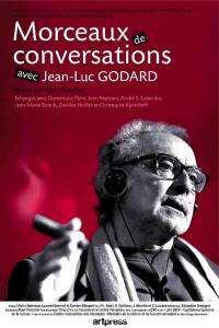 Morceaux de conversations avec Jean-Luc Godard - (2007)