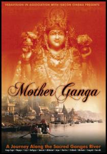 Mother Ganga: A Journey Along the Sacred Ganges River () - (2005)