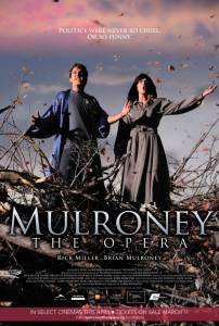 Mulroney: The Opera - (2011)
