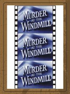 Murder at the Windmill - (1949)