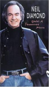 Neil Diamond: Under a Tennessee Moon () - (1996)