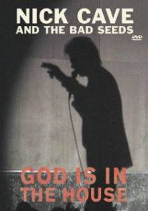 Nick Cave and the Bad Seeds: God Is in the House () - (2001)