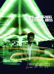 Noel Gallagher's High Flying Birds: International Magic Live at the O2 () - (2012)