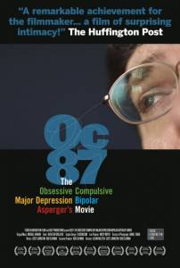 OC87: The Obsessive Compulsive, Major Depression, Bipolar, Asperger's Movie - (2010)