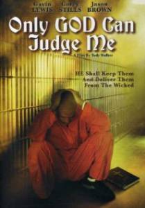 Only God Can Judge Me () - (2005)