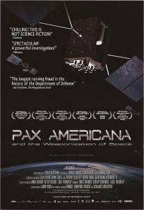 Pax Americana and the Weaponization of Space - (2009)