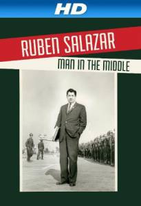 Ruben Salazar: Man in the Middle - (2014)
