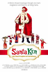 Santa Ken: The Mad Prophet of Christmas - (2012)