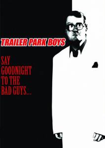 Say Goodnight to the Bad Guys () - (2008)