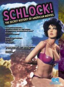 Schlock! The Secret History of American Movies - (2001)