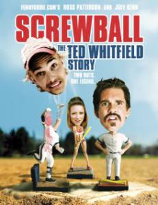 Screwball: The Ted Whitfield Story - (2010)