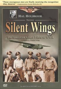 Silent Wings: The American Glider Pilots of World War II - (2007)