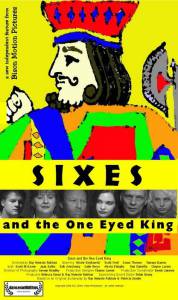 Sixes and the One Eyed King - (2006)