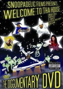 Snoopadelic Films Presents: Welcome to tha House - The Doggumentary DVD () - (2002)