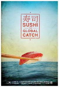 Sushi: The Global Catch - (2012)