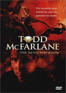 The Devil You Know: Inside the Mind of Todd McFarlane - (2001)
