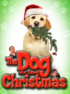 The Dog Who Saved Christmas () - (2009)