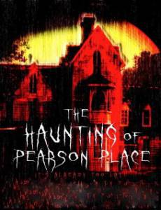 The Haunting of Pearson Place - (2012)