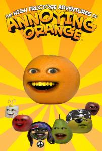 The High Fructose Adventures of Annoying Orange ( 2012  ...) - (2012 (2 ))