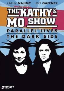 The Kathy & Mo Show: The Dark Side () - (1995)