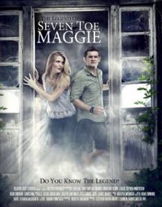The Legend of Seven Toe Maggie - (2013)