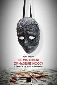 The Misfortune of Madeline Moody - (2014)