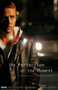 The Perfection of the Moment - (2006)
