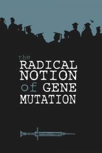 The Radical Notion of Gene Mutation - (2014)