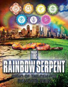 The Rainbow Serpent: Dawn of the New Age Beyond 2012 - (2012)