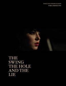 The Swing the Hole and the Lie - (2014)
