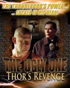 The Ugly One: Thor's Revenge - (2011)
