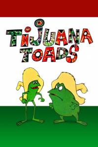 Tijuana Toads - (1969)