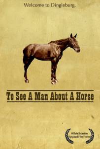 To See a Man About a Horse - (2007)
