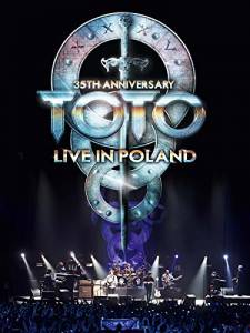 Toto: 35th Anniversary Tour Live in Poland - (2014)