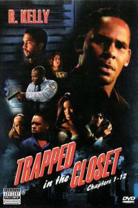 Trapped in the Closet: Chapters 1-12 () - (2005)