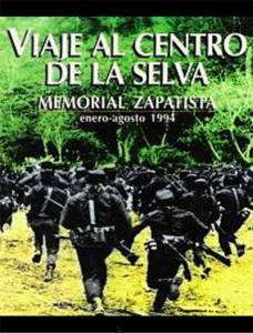 Viaje al centro de la selva (Memorial Zapatista) - (1994)