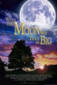 When the Moon Was Twice as Big - (2016)