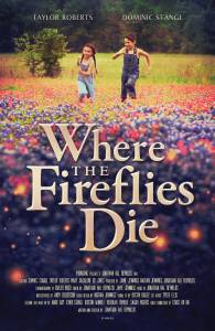 Where the Fireflies Die - (2014)