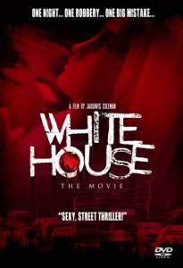 White House: The Movie - (2015)