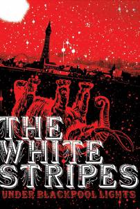 White Stripes: Under Blackpool Lights () - (2004)