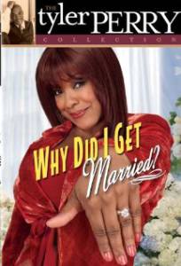 Why Did I Get Marrieda () - (2006)